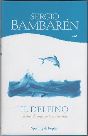 Image du vendeur pour Il delfino - Barbaren, Sergio. mis en vente par libreria biblos