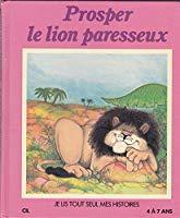 Image du vendeur pour Prosper, Le Lion Paresseux mis en vente par RECYCLIVRE