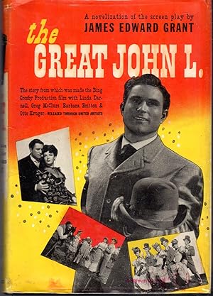 Seller image for The Great John L. : A Novelization of the Screen Play By James Edward Grant for sale by Dorley House Books, Inc.