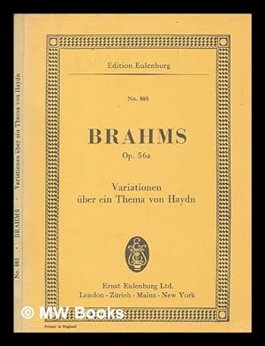 Immagine del venditore per Variationen ber ein Thema von Joseph Haydn : for orchestra : op. 56a / by Johannes Brahms ; foreword by Wilhelm Altmann venduto da MW Books
