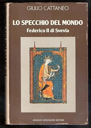 Seller image for Lo specchio del mondo. Federico II di Svezia - Giulio Cattaneo for sale by libreria biblos