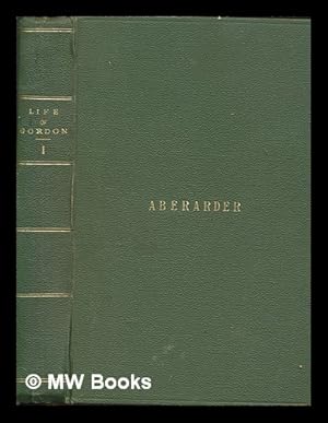 Seller image for The life of Gordon, major-general, R. E., C. B. : Turkish field-marshal, grand cordon Medjidieh, and pasha ; Chinese Titu (field-marshal), Yellow Jacket Order . with portraits / Demetrius C. Boulger for sale by MW Books