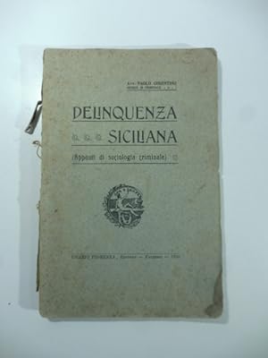 Delinquenza siciliana (Appunti di sociologia criminale)