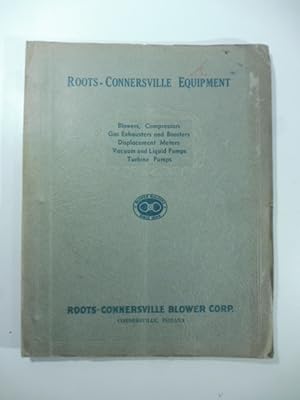 Roots-Connersville Blower Corp. Blowers, Compressors, Gas Exhausters and Boosters Displacement Me...