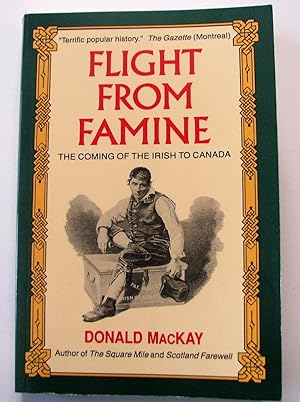 Flight from Famine. The Coming of the Irish to Canada