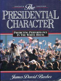 Imagen del vendedor de The presidential character. Predicting performance in the White House. a la venta por Bcher Eule