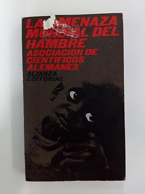 Imagen del vendedor de La amenaza mundial del hambre a la venta por Libros Nakens