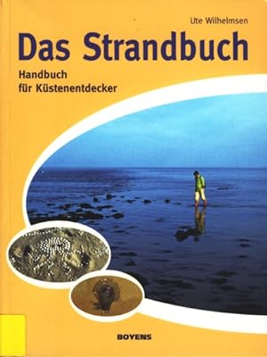 Bild des Verkufers fr Das Strandbuch - Handbuch fr Kstenentdecker. zum Verkauf von TF-Versandhandel - Preise inkl. MwSt.