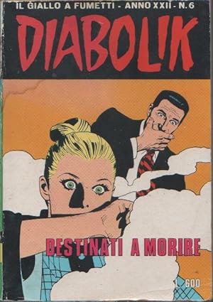 Imagen del vendedor de Diabolik - Destinati a morire. Anno XXII. n.6 - 1983 a la venta por libreria biblos
