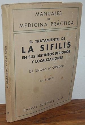 Immagine del venditore per EL TRATAMIENTO DE LA SFILIS EN SUS DISTINTOS PERIODOS Y LOCALIZACIONES venduto da EL RINCN ESCRITO