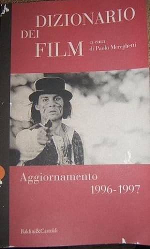 Bild des Verkufers fr DIZIONARIO DEI FILM AGGIORNAMENTO 1996-1997., zum Verkauf von Libreria antiquaria Pagine Scolpite