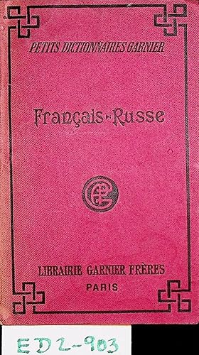 Petit dictionnaire français-russe : contenant tous les mots usuels avec leur prononciation figurée