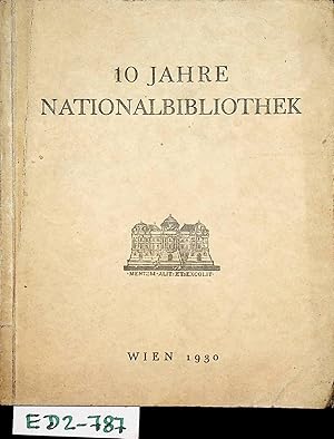 Katalog der Ausstellung 10 Jahre Nationalbibliothek : Nationalbibliothek in Wien