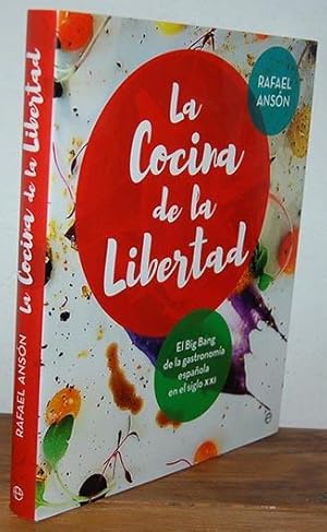 Imagen del vendedor de LA COCINA DE LA LIBERTAD. El Big Bang de la gastronoma espaola en el siglo XXI a la venta por EL RINCN ESCRITO