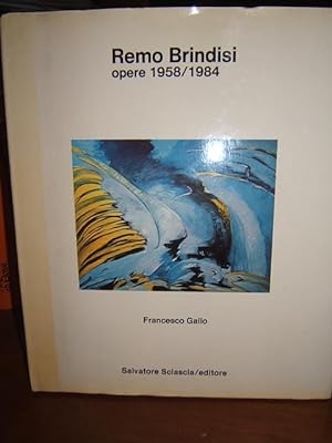 REMO BRINDISI. OPERE 1958/1984.,