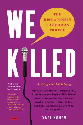 Seller image for We Killed: The Rise of Women in American Comedy (Paperback or Softback) for sale by BargainBookStores