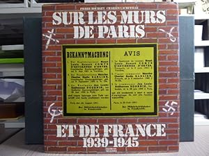 Bild des Verkufers fr Sur les murs de Paris et de France 1939-1945. zum Verkauf von Tir  Part