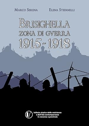 Immagine del venditore per Brisighella zona di guerra 1915-1918 venduto da Libro Co. Italia Srl