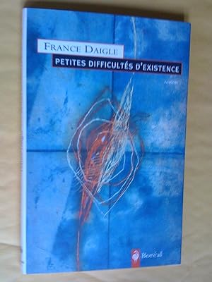 Seller image for Petites difficults d'existence. Roman for sale by Claudine Bouvier
