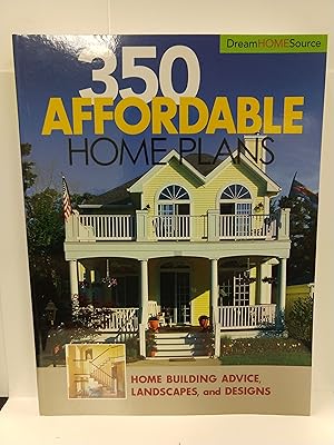 350 Affordable Home Plans (Dream Home Source)