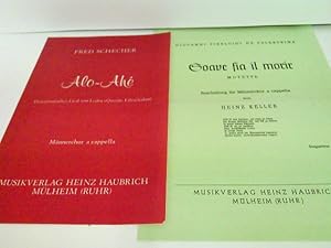 KONVOLUT/Männerchor a cappella - 2 Hefte: 1) Fred Schecher: Alo-Ahé. Hawaiianisches Lied von Lydi...