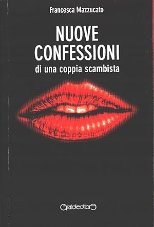 Image du vendeur pour Nuove confessioni di una coppia scambista - Francesca Mazzucato mis en vente par libreria biblos