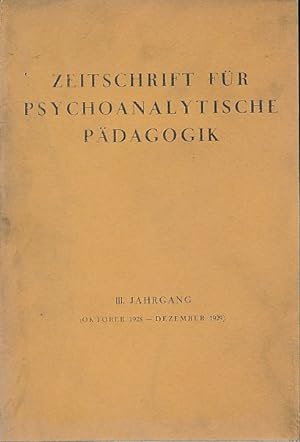 Bild des Verkufers fr Zeitschrift fr psychoanalytische Pdagogik, III. Jahrg., Oktober 1928-Dezember 1929. zum Verkauf von Fundus-Online GbR Borkert Schwarz Zerfa
