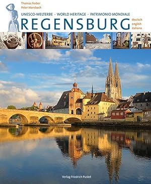 Bild des Verkufers fr Regensburg: 3-sprachige Ausgabe in Deutsch, Englisch, Italienisch (Regensburg - UNESCO Weltkulturerbe) zum Verkauf von Gerald Wollermann