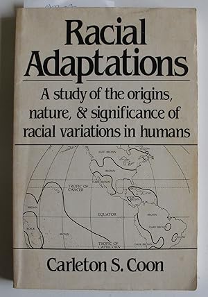 Racial Adaptations: A Study of the Origins, Nature, and Significance of Racial Variations in Humans