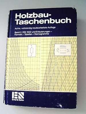 Bild des Verkufers fr Holzbau-Taschenbuch. Band 2: DIN 1052 und Erluterungen, Formeln, Tabellen, Nomogramme. zum Verkauf von Antiquariat Bookfarm