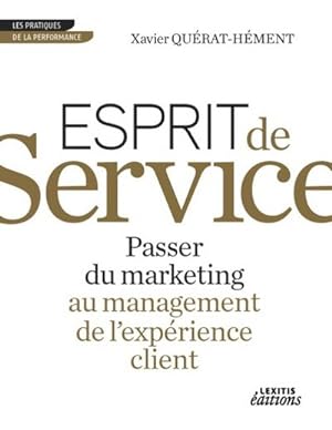 Image du vendeur pour Esprit de Service Passer du marketing au management de l'exprience client mis en vente par AHA-BUCH GmbH