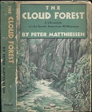 Image du vendeur pour The Cloud Forest: A Chronicle of the South American Wilderness mis en vente par Between the Covers-Rare Books, Inc. ABAA
