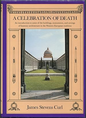 Bild des Verkufers fr A Celebration of Death: An introduction to some of the buildings, monuments, and settings of funerary architecture in the Western European tradition zum Verkauf von Between the Covers-Rare Books, Inc. ABAA