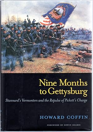 Bild des Verkufers fr Nine Months to Gettysburg: Stannard's Vermonters and the Repulse of Pickett's Charge zum Verkauf von Between the Covers-Rare Books, Inc. ABAA