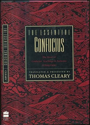 Seller image for The Essential Confucius: The Heart of Confucius' Teachings in Authentic I Ching Order for sale by Between the Covers-Rare Books, Inc. ABAA