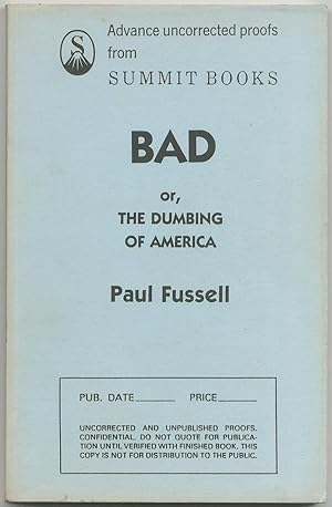 Seller image for Bad or, The Dumbing of America for sale by Between the Covers-Rare Books, Inc. ABAA