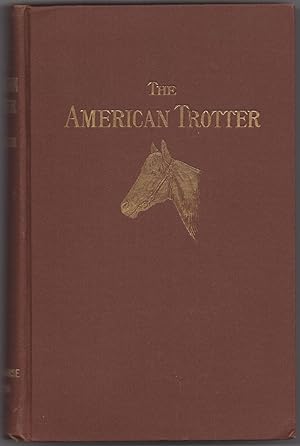 Seller image for The American Trotter for sale by Between the Covers-Rare Books, Inc. ABAA