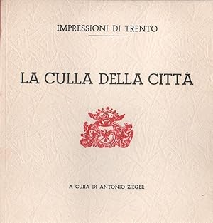 Imagen del vendedor de La culla della citt. Impressioni di Trento a la venta por libreria biblos