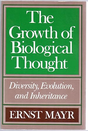 Seller image for The Growth of Biological Thought: Diversity, Evolution, and Inheritance for sale by Between the Covers-Rare Books, Inc. ABAA