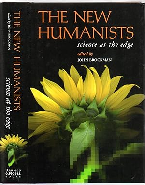 Image du vendeur pour The New Humanists: Science at the Edge mis en vente par Between the Covers-Rare Books, Inc. ABAA