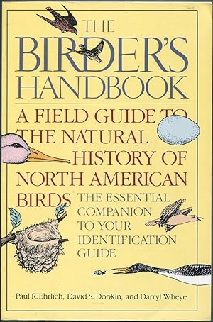 Image du vendeur pour The Birder's Handbook: A Field Guide to the Natural History of North American Birds, Including All Species that Regularly Breed North of Mexico mis en vente par Between the Covers-Rare Books, Inc. ABAA