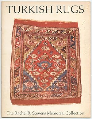 Seller image for (Exhibition catalog): Turkish Rugs: The Rachel B. Stevens Memorial Collection for sale by Between the Covers-Rare Books, Inc. ABAA