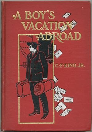 Imagen del vendedor de A Boy's Vacation Abroad a la venta por Between the Covers-Rare Books, Inc. ABAA