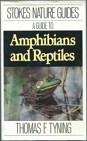 Seller image for A Guide to Amphibians and Reptiles (Stokes Nature Guides) for sale by Between the Covers-Rare Books, Inc. ABAA