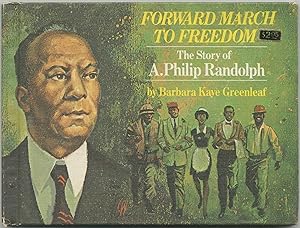 Bild des Verkufers fr Forward March to Freedom: A Biography of A. Philip Randolph zum Verkauf von Between the Covers-Rare Books, Inc. ABAA