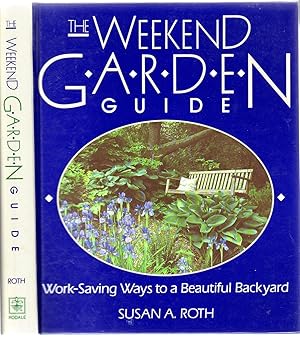 Bild des Verkufers fr The Weekend Garden Guide: Work-Saving Ways to a Beautiful Backyard zum Verkauf von Between the Covers-Rare Books, Inc. ABAA