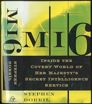 Imagen del vendedor de MI6: Inside the Covert World of Her Majesty's Secret Intelligence Service a la venta por Between the Covers-Rare Books, Inc. ABAA