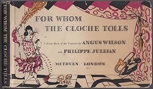 Seller image for For Whom the Cloche Tolls: A Scrap-Book of the Twenties for sale by Between the Covers-Rare Books, Inc. ABAA