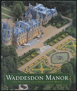 Imagen del vendedor de Waddesdon Manor: The Heritage of a Rothschild House a la venta por Between the Covers-Rare Books, Inc. ABAA