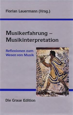 Bild des Verkufers fr Musikerfahrung - Musikinterpretation Reflexionen zum Wesen von Musik zum Verkauf von primatexxt Buchversand